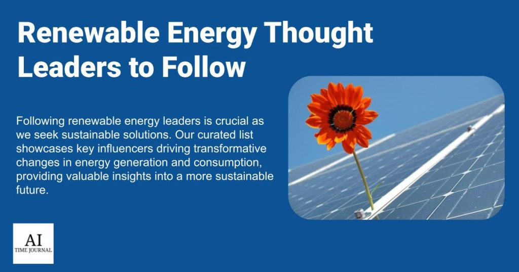 25 Renewable Energy Thought Leaders to Follow in 2024